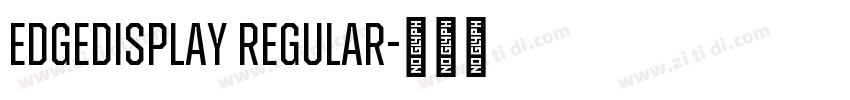 EdgeDisplay Regular字体转换